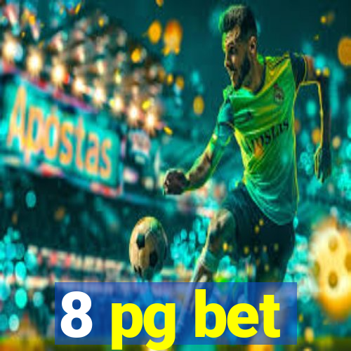 8 pg bet